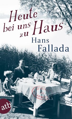 Heute bei uns zu Haus: Ein anderes Buch. Erfahrenes und Erfundenes