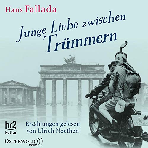 Junge Liebe zwischen Trümmern: Erzählungen: 5 CDs Junge Liebe zwischen Trümmern: Erzählungen: 5 CDs