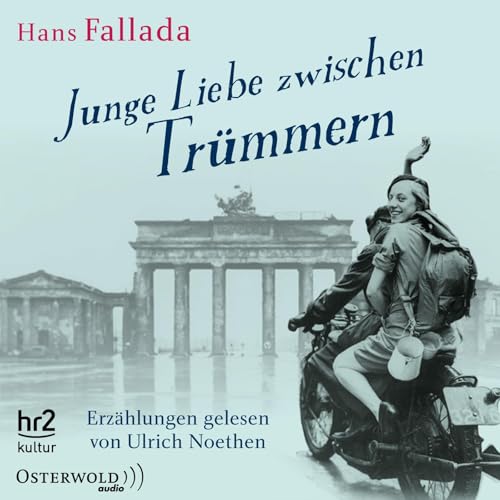 Junge Liebe zwischen Trümmern: Erzählungen: 5 CDs