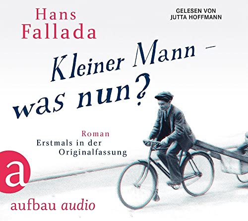 Kleiner Mann – was nun?: Roman. Gelesen von Arnold Frank von Aufbau Audio