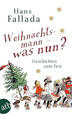Weihnachtsmann - was nun?: Geschichten zum Fest Weihnachtsmann - was nun?: Geschichten zum Fest