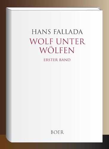 Wolf unter Wölfen Band 1: Die Stadt und ihre Ruhelosen