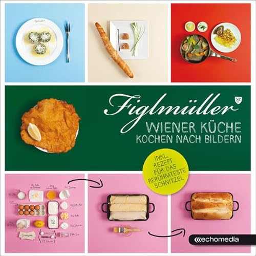 Figlmüller – Wiener Küche: Kochen nach Bildern von echo medienhaus