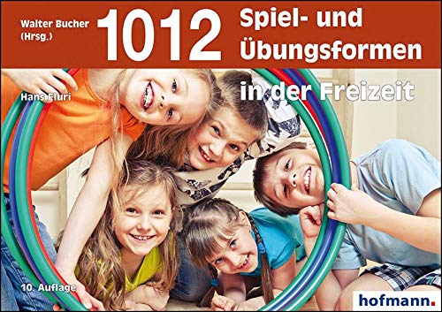 1012 Spiel- und Übungsformen in der Freizeit: Spielformen von Hofmann GmbH & Co. KG