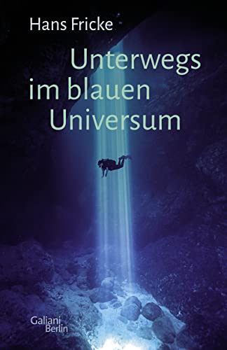 Unterwegs im blauen Universum von Galiani, Verlag