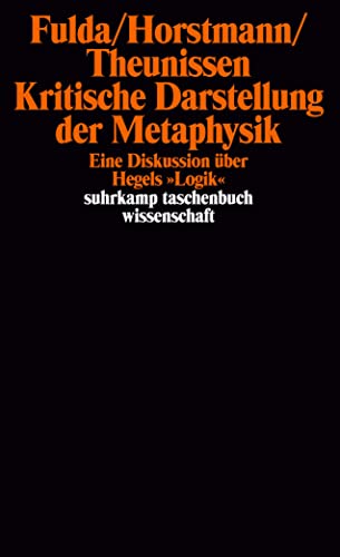 Kritische Darstellung der Metaphysik: Eine Diskussion über Hegels »Logik« (suhrkamp taschenbuch wissenschaft) von Suhrkamp Verlag AG