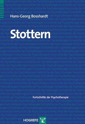 Stottern (Fortschritte der Psychotherapie) von Hogrefe Verlag