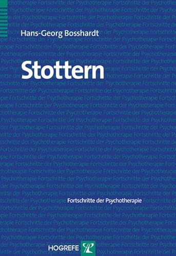 Stottern (Fortschritte der Psychotherapie) von Hogrefe Verlag