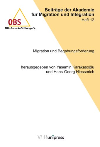 Migration und Begabungsförderung (Beiträge der Akademie für Migration und Integration (OBS), Band 12) von V&R unipress