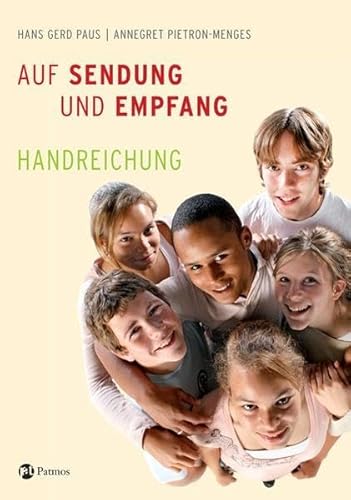 Auf Sendung und Empfang - Firmkurs: Handreichung für den Katecheten