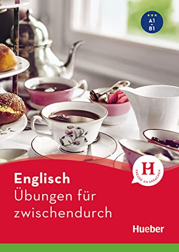 Englisch – Übungen für zwischendurch: Buch: Niveau A1 - B1 von Hueber