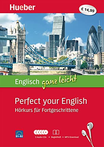 Englisch ganz leicht Perfect your English: Hörkurs für Fortgeschrittene / Paket: 5 Audio-CDs + Begleitheft + MP3-Download von Hueber Verlag GmbH