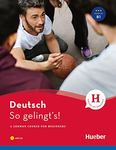 So gelingt's!: A German Course for Beginners / Buch mit 1 Audio-CD im MP3-Format von Hueber