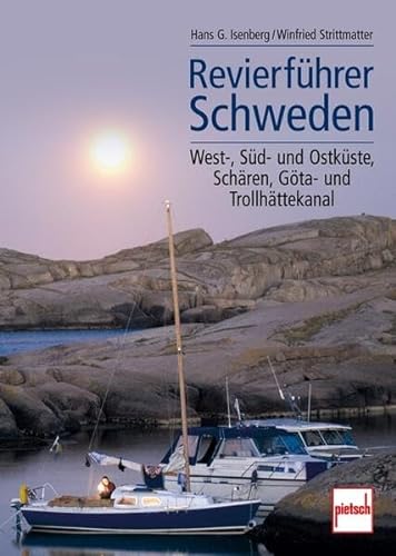 Revierführer Schweden: West-, Süd- und Ostküste, Schären, Göta- und Trollhättekanal von Motorbuch Verlag