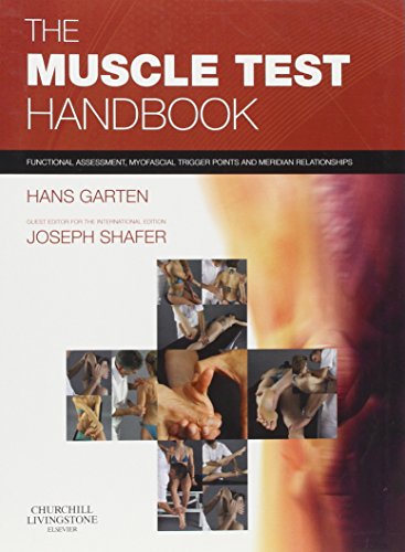 The Muscle Test Handbook: Functional Assessment, Myofascial Trigger Points and Meridian Relationships