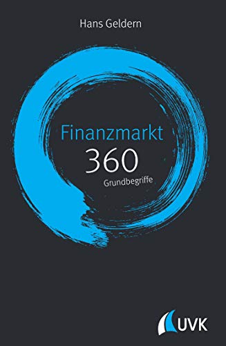 Finanzmarkt: 360 Grundbegriffe kurz erklärt von UVK Verlagsgesellschaft mbH