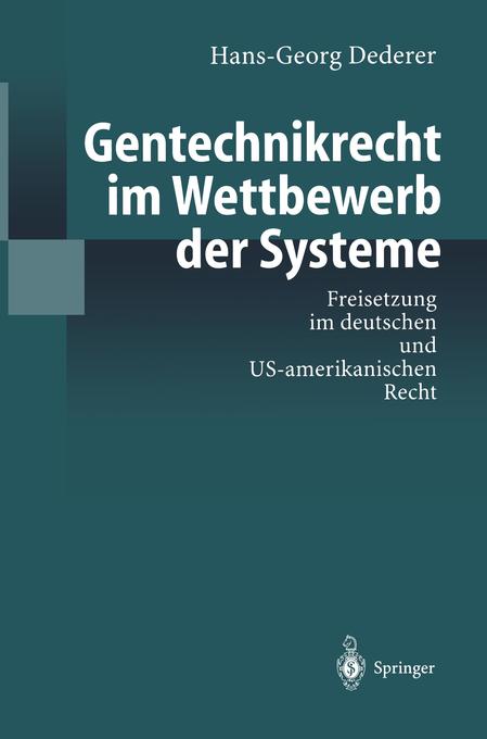 Gentechnikrecht im Wettbewerb der Systeme von Springer Berlin Heidelberg