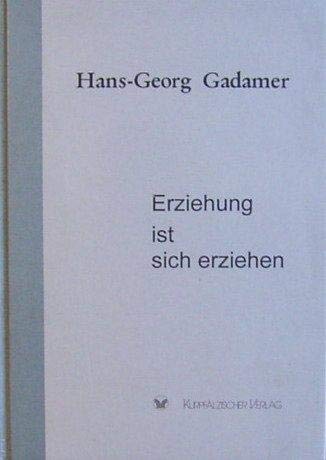 Erziehung ist sich erziehen
