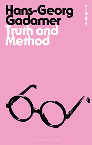 Truth and Method (Bloomsbury Revelations) von Bloomsbury