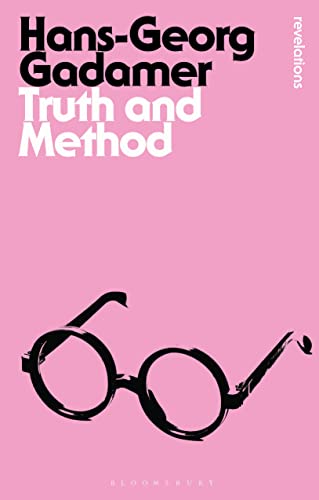 Truth and Method (Bloomsbury Revelations) von Bloomsbury Academic