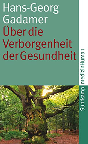 Über die Verborgenheit der Gesundheit: Aufsätze und Vorträge (medizinHuman)