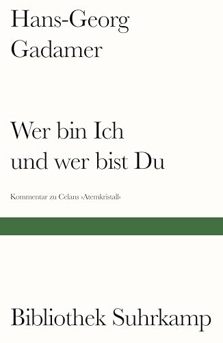 Wer bin Ich und wer bist Du?: Ein Kommentar zu Paul Celans Gedichtfolge »Atemkristall« (Bibliothek Suhrkamp) von Suhrkamp Verlag AG