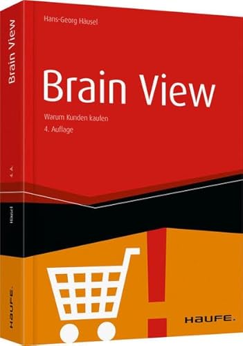 Brain View: Warum Kunden kaufen (Haufe Fachbuch) von Haufe Lexware GmbH