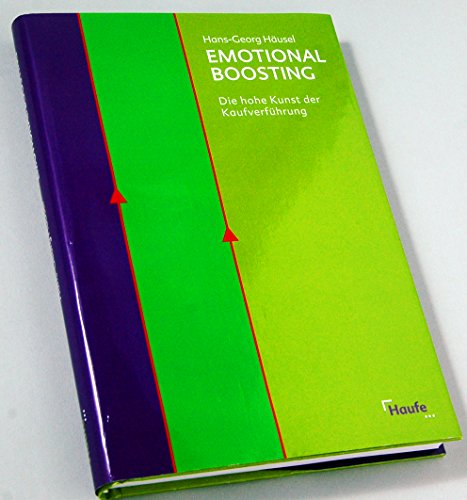 Emotional Boosting - Die hohe Kunst der Kaufverführung Emotional Boosting - Die hohe Kunst der Kaufverführung