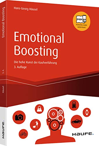 Emotional Boosting: Die hohe Kunst der Kaufverführung (Haufe Fachbuch) von Haufe Lexware GmbH