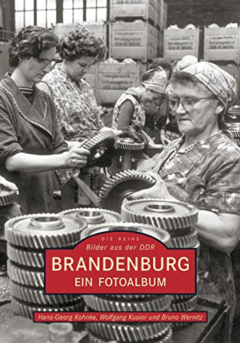 Brandenburg: Ein Fotoalbum