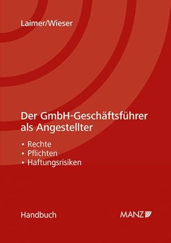 Der GmbH-Geschäftsführer als Angestellter (Handbuch)