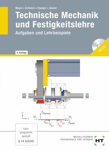 Technische Mechanik und Festigkeitslehre: Aufgaben und Lehrbeispiele von Handwerk + Technik GmbH