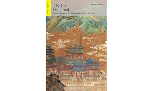 Daoism Explained: From the Dream of the Butterfly to the Fishnet Allegory (Ideas Explained, Band 1) von Open Court