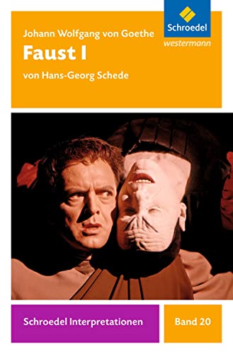 Schroedel Interpretationen: Johann Wolfgang von Goethe: Faust I
