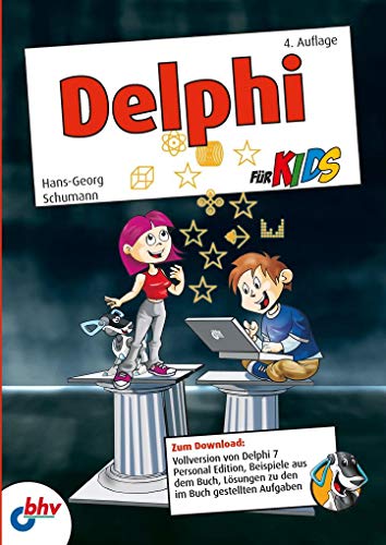 Delphi für Kids (mitp für Kids) von MITP Verlags GmbH