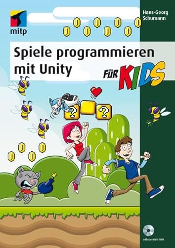 Spiele programmieren mit Unity (mitp für Kids)