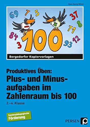 Plus- und Minusaufgaben im Zahlenraum bis 100: Produktives Üben (2. bis 4. Klasse) von Persen Verlag in der Aap Lehrerfachverlage Gmbh