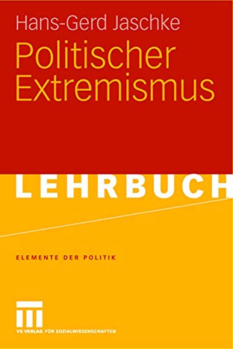 Politischer Extremismus (Elemente der Politik) (German Edition) von VS Verlag für Sozialwissenschaften