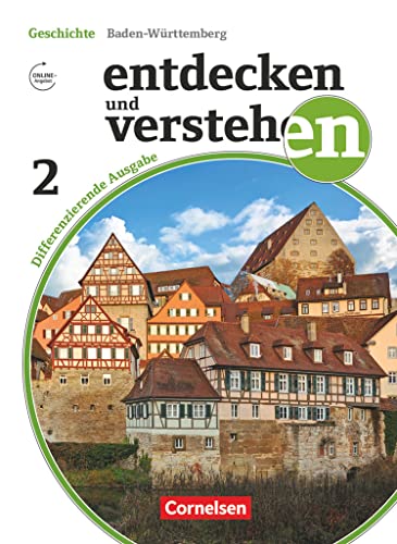 Entdecken und verstehen - Geschichtsbuch - Differenzierende Ausgabe Baden-Württemberg - Band 2: 7./8. Schuljahr: Vom Mittelalter bis zum Ersten Weltkrieg - Schulbuch von Cornelsen Verlag GmbH