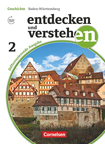 Entdecken und verstehen - Geschichtsbuch - Differenzierende Ausgabe Baden-Württemberg - Band 2: 7./8. Schuljahr: Vom Mittelalter bis zum Ersten Weltkrieg - Schulbuch Entdecken und verstehen - Geschichtsbuch - Differenzierende Ausgabe Baden-Württemberg - Band 2: 7./8. Schuljahr: Vom Mittelalter bis zum Ersten Weltkrieg - Schulbuch