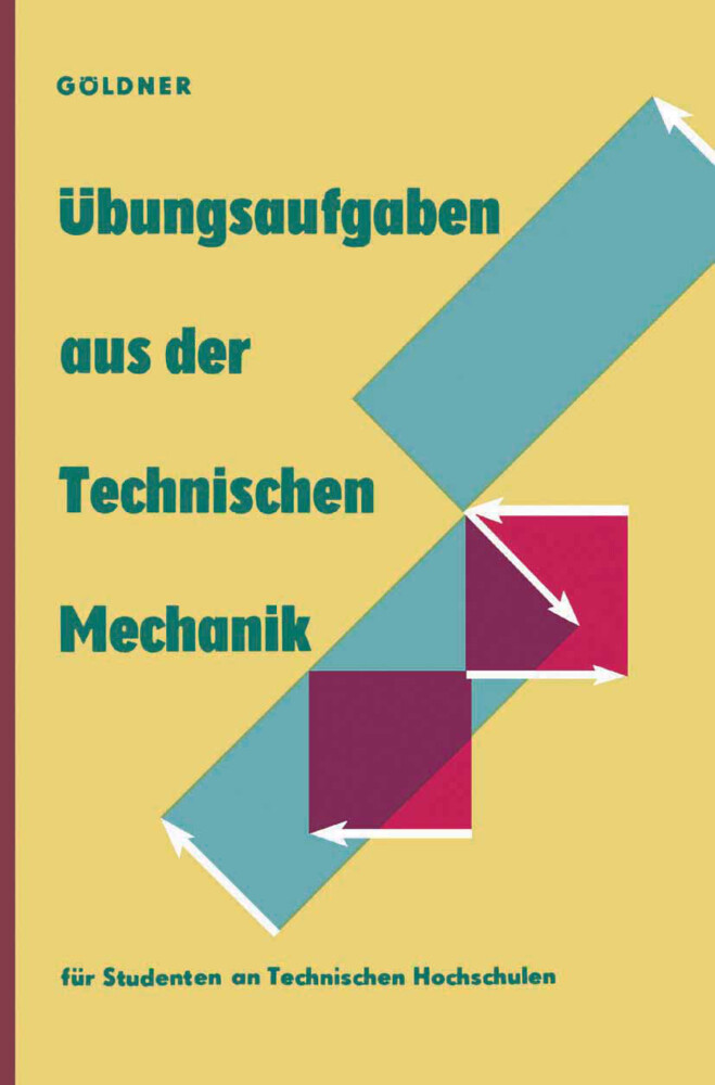 Übungsaufgaben aus der Technischen Mechanik von Vieweg+Teubner Verlag