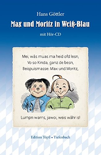 Max und Moritz in Weiß-Blau: mit Hör-CD von Edition Töpfl
