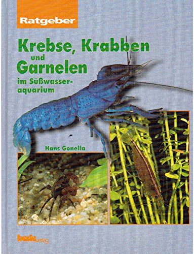 Krebse, Krabben und Garnelen im Süßwasseraquarium, Ratgeber