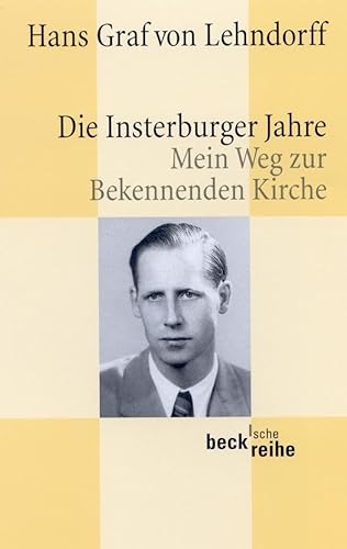 Die Insterburger Jahre: Mein Weg zur Bekennenden Kirche (Beck Paperback)