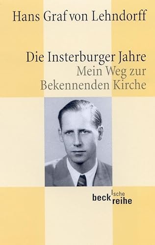 Die Insterburger Jahre: Mein Weg zur Bekennenden Kirche (Beck Paperback)