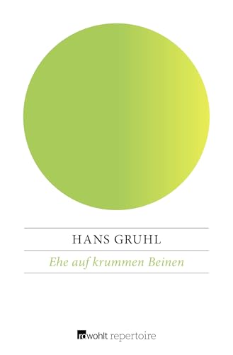 Ehe auf krummen Beinen Ehe auf krummen Beinen von Rowohlt