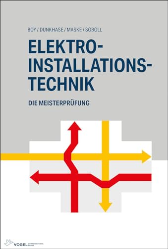 Elektro-Installationstechnik (Die Meisterprüfung)