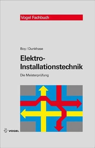 Elektro-Installationstechnik (Die Meisterprüfung)