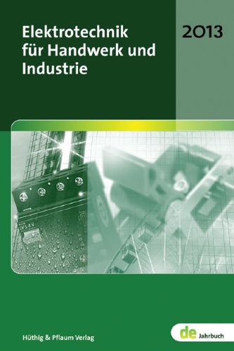 Elektrotechnik für Handwerk und Industrie: de-Jahrbuch 2013