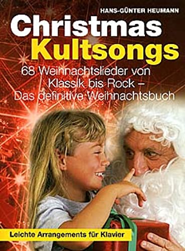 Christmas Kultsongs - 68 Weihnachtslieder von Klassik bis Rock - Das definitive Weihnachtsbuch Christmas Kultsongs - 68 Weihnachtslieder von Klassik bis Rock - Das definitive Weihnachtsbuch von Bosworth Edition